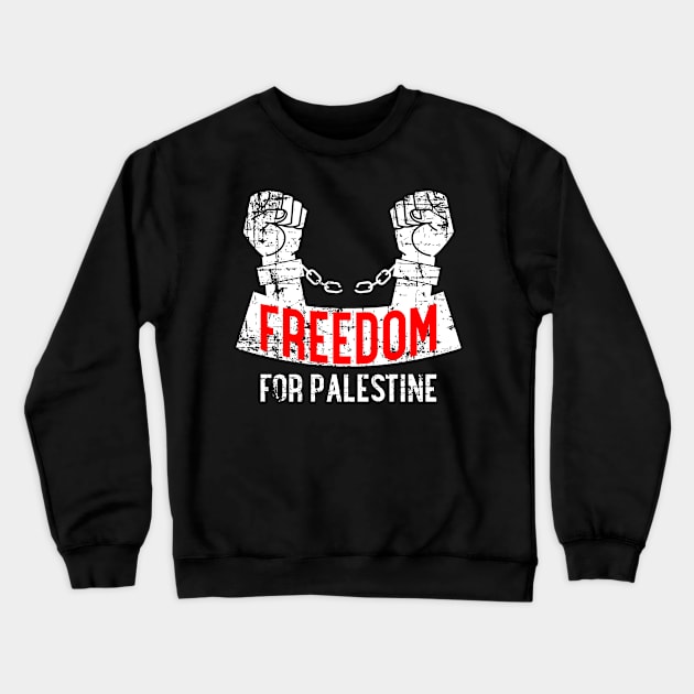 Freedom For Palestine - Break These Chains Of Slavery Crewneck Sweatshirt by mangobanana